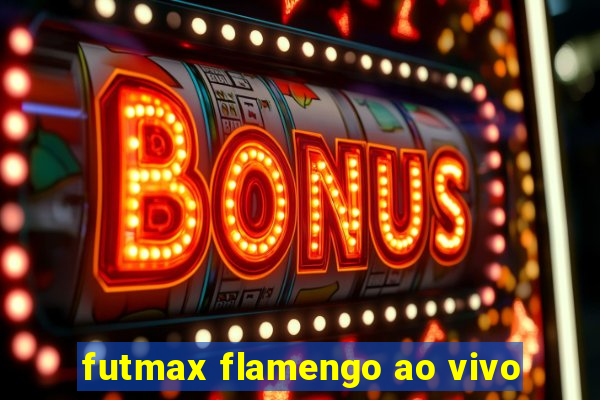 futmax flamengo ao vivo